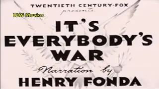 IT'S EVERYBODY'S WAR - with Henry Fonda (American propaganda film 1942)