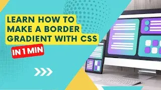 How to make a Gradient Border with CSS in 1 minute