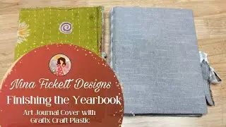 Finishing the Yearbook Junk Journals Cover with Grafix Craft Plastic