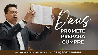 ☀️ ORAÇÃO DA MANHÃ 12/01 (SEGUNDA-FEIRA): DEUS PROMETE, DEUS PREPARA, DEUS CUMPRE 