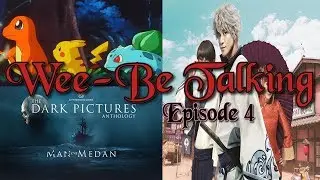 POKEMON, HARRY POTTER, and SHENMUE 3 - Wee-Be Talking Podcast - Episode 4