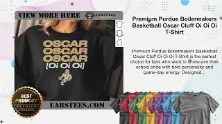 Premium Purdue Boilermakers Basketball Oscar Cluff Oi Oi Oi T-Shirt