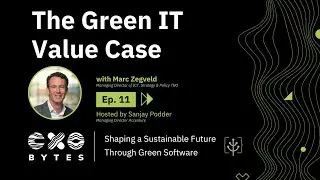 CXO Bytes Podcast | Ep 11 The Green IT Value Case with Marc Zegveld