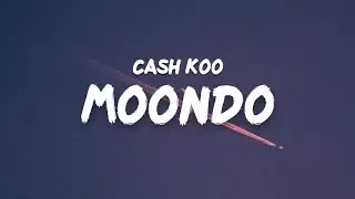 Cash Koo - Moondo (Lyrics) 