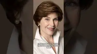 From Childhood to First Lady The Incredible Journey of Laura Bush