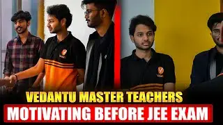 JEE Students ki Last Day Message 💪| Vedantu Master Teacher&rsquo;s Final Motivation #vedantu #JEEMains2026