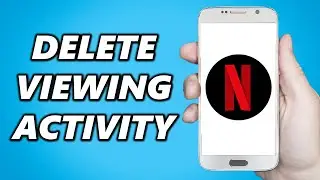 How to Delete your Viewing Activity on Netflix (2025)
