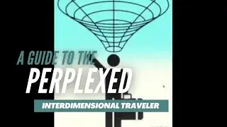 A Guide to the Perplexed Interdimensional Traveler - Zap Oracle Steamcast #62