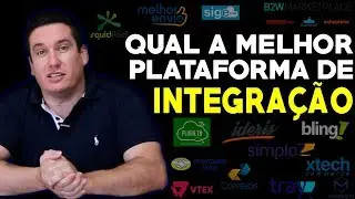 QUAL A MELHOR PLATAFORMA [ HUB ] DE INTEGRAÇÃO COM LOJA VIRTUAL, MARKETPLACES, ERP, LOGÍSTICA...