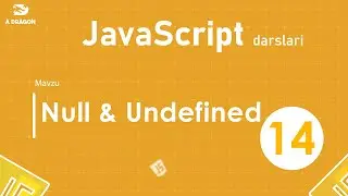 014. Null va Undefined  | JavaScript darslari | O'zbek tilida