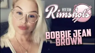 Rimshots With Sean - Bobbie Jean Brown