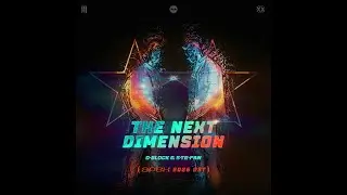D-Block & S-te-Fan - The Next Dimension (APEX 2026 OST) (Extended Mix)