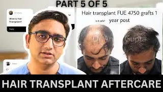 Hair Transplant Series (Part 5) &ndash; Long-Term Care, Myths & Final Advice | Dr. Ankit Gupta