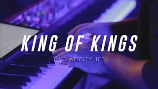 King of Kings - Live at CityLife Knox