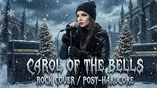Carol of the Bells - Powerful Female Rock Cover (Post-Hardcore 2025) By Shattered Silence