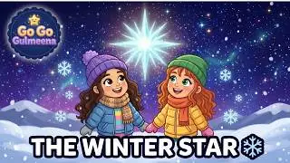 The Winter Star ❄️ | Bedtime Story & English Listening Practice for Kids | Go Go Gulmeena