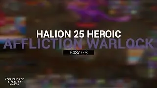 Affliction Better than Demo Warlock? | Halion 25 Heroic | Affliction Warlock PvE WoTLK | RS 25 HC