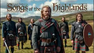 Songs of the Highlands 🏔️🏴 | Scottish Celtic Bagpipes & Flute