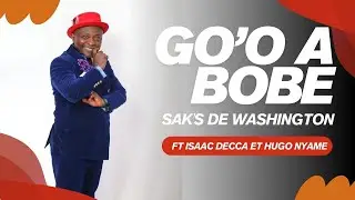 Sak's de Washington - Go’o a Bobe ( ft Isaac Decca et Hugo Nyame ) - official Video clip
