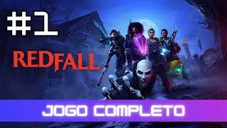Redfall | Jogo Completo Sem Coment&aacute;rios (Dublado em Portugu&ecirc;s PT-BR) - Parte #1