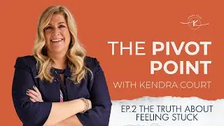 The Pivot Point: Episode 2 - The Truth About Feeling Stuck