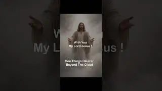 With You | My Lord Jesus Christ | See Things Clearer Beyond The Cloud