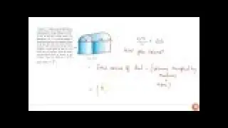 Shanta runs an industry in a shed which is in the shape of a cuboid surmounted by a half cylinde...