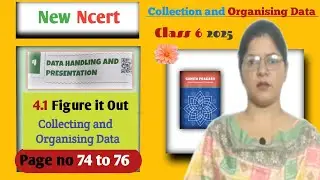Collecting and Organising Data | Class 6 Maths |  Chapter 4  | figure it Out 4.1 | Page no 74 to 76
