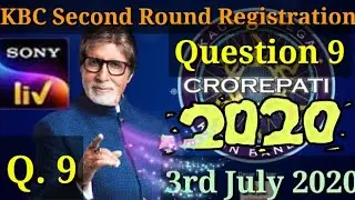 3 July 2020 l Question 9 l Second Round l Kbc Registration Question l SonyLiv Special l Kbc 2020