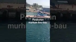 Pelabuhan #murhum #baubau
