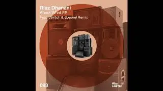 Riaz Dhanani - About What (Javitoh & JLeonel Remix)