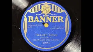 TWILIGHT KISSES - NATHAN GLANTZ ORCHESTRA - vocal by ARTHUR FIELDS - 1920s Dime Store Dance Music!
