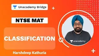 Classification | MAT | NTSE | Harshdeep Kathuria | Foundation | Unacademy Bridge