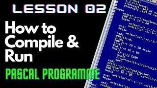 How to Compile and Run Pascal Programme