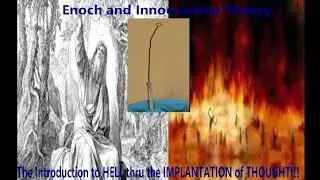 Enoch/Inoculation Theory is The Introduction to the Implantation of Artificial Thoughts and Actions!