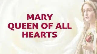 Mary Queen Of All Hearts Song Lyrics | Marian Hymns | Divine Hymns