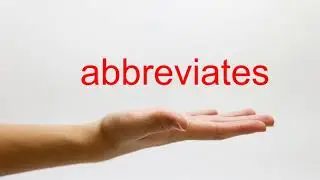 How to Pronounce abbreviates - American English