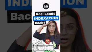 Changes in Indexation! Major TAX NEWS for Real Estate Investors | INDmoney #shorts