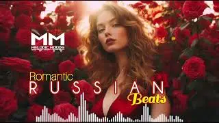 ROMANTIC RUSSIAN BEATS 27 | Russian Love Song @MelodicMoods2050 #romancemusic #russianmusic