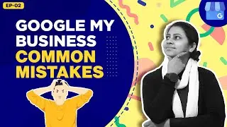 Google Business Profile Common Mistakes - My Business Name Issues Avoid?