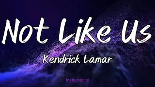 Not Like Us - Kendrick Lamar (Instrumental)