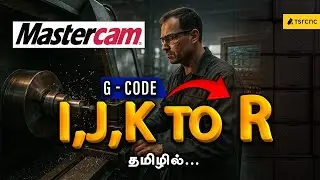 Mastercam G-Code IJK to R Conversion | Arc Programming Simplified | CNC Tips in Tamil