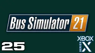 Bus Simulator 21 PL | Xbox Series X | #25 Lakeside View