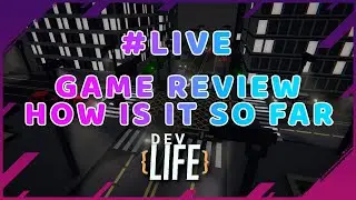 DevLife - Game review - How it so far? #Live