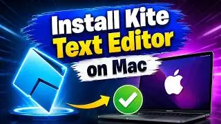 How to Install Kite Text Editor on Mac 🔥 Easy Setup Guide for macOS Users