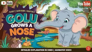 class 7 english an alien hand chapter 3 golu grows a nose || HINDI || Animated video