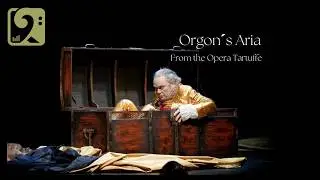 Tartuffe-Orgon&acute;s Aria