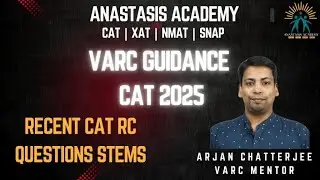 VARC Guidance for CAT 2025 | Recent CAT RC Questions Stems | VARC Mentor Arjan Chatterjee | CAT 2025