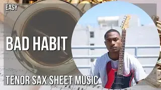 Tenor Sax Sheet Music: How to play Bad Habit by Steve Lacy