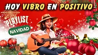 🎄 Navidad de Luz y Esperanza | Música Alegre para Sentir Paz y Buenas Vibraciones ✨